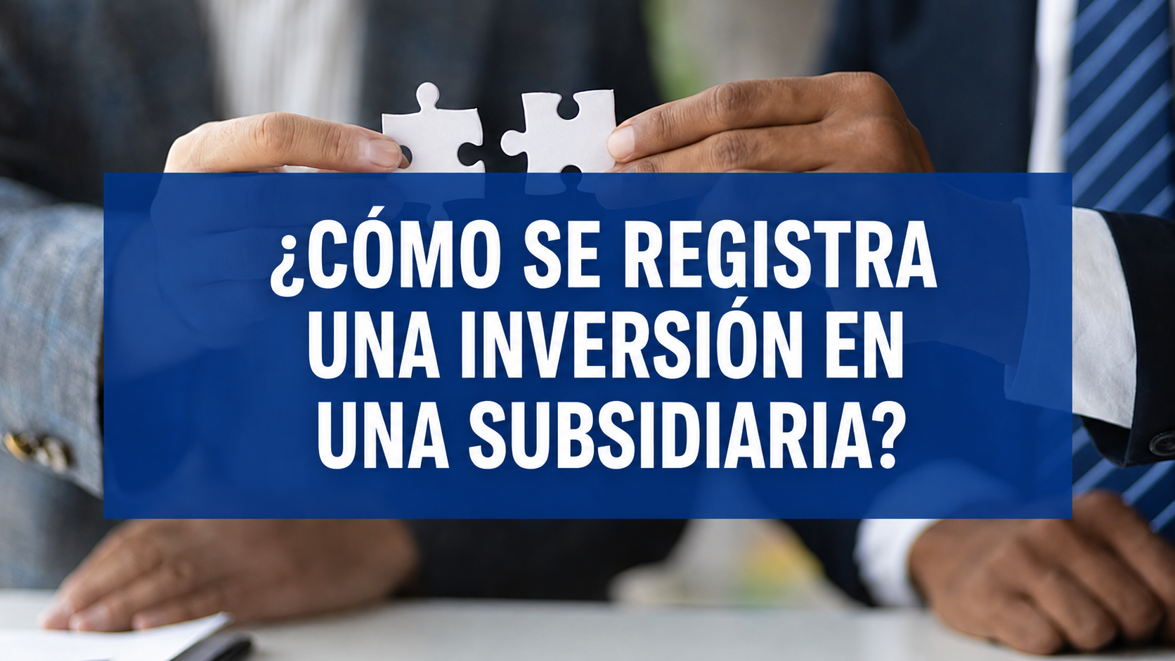 ¿cómo se registra una inversión en una subsidiaria?