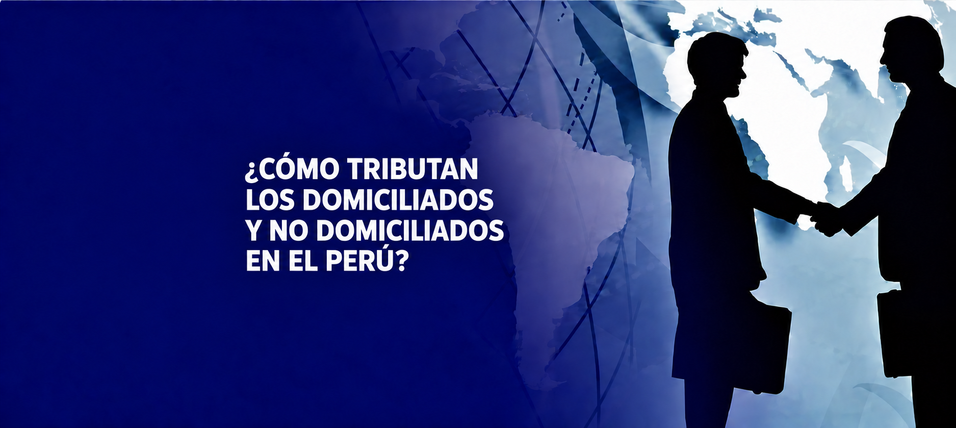 ¿CÓMO TRIBUTAN LOS DOMICILIADOS Y NO DOMICILIADOS EN EL PERÚ?