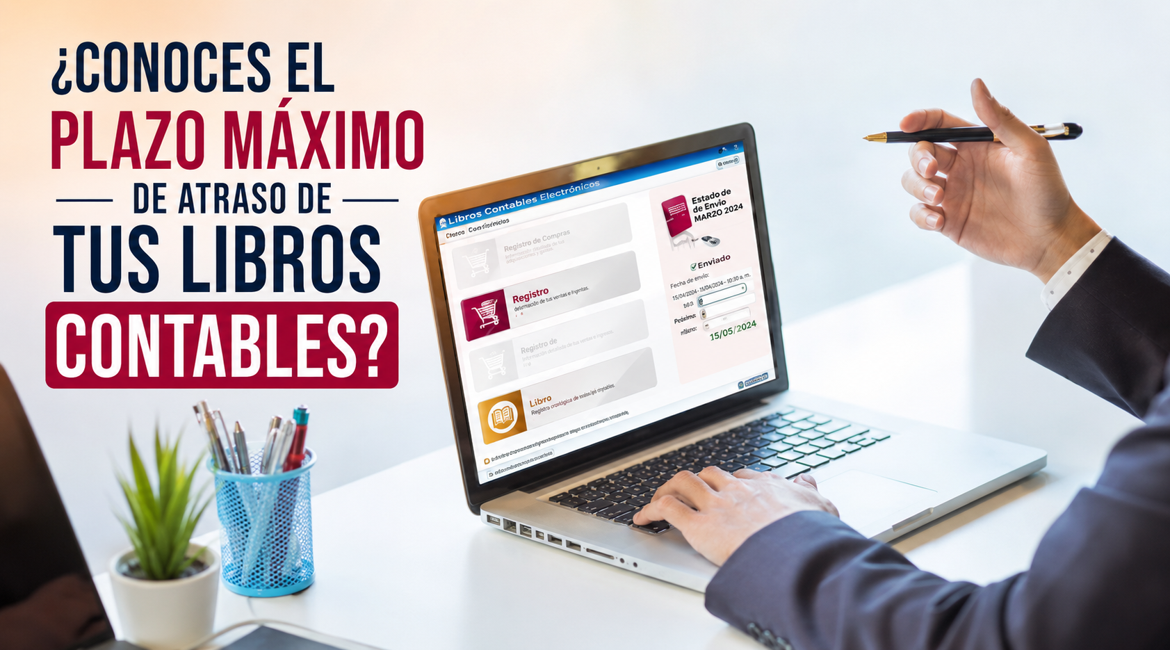 ¿conoces el plazo máximo de atraso de tus libros contables?