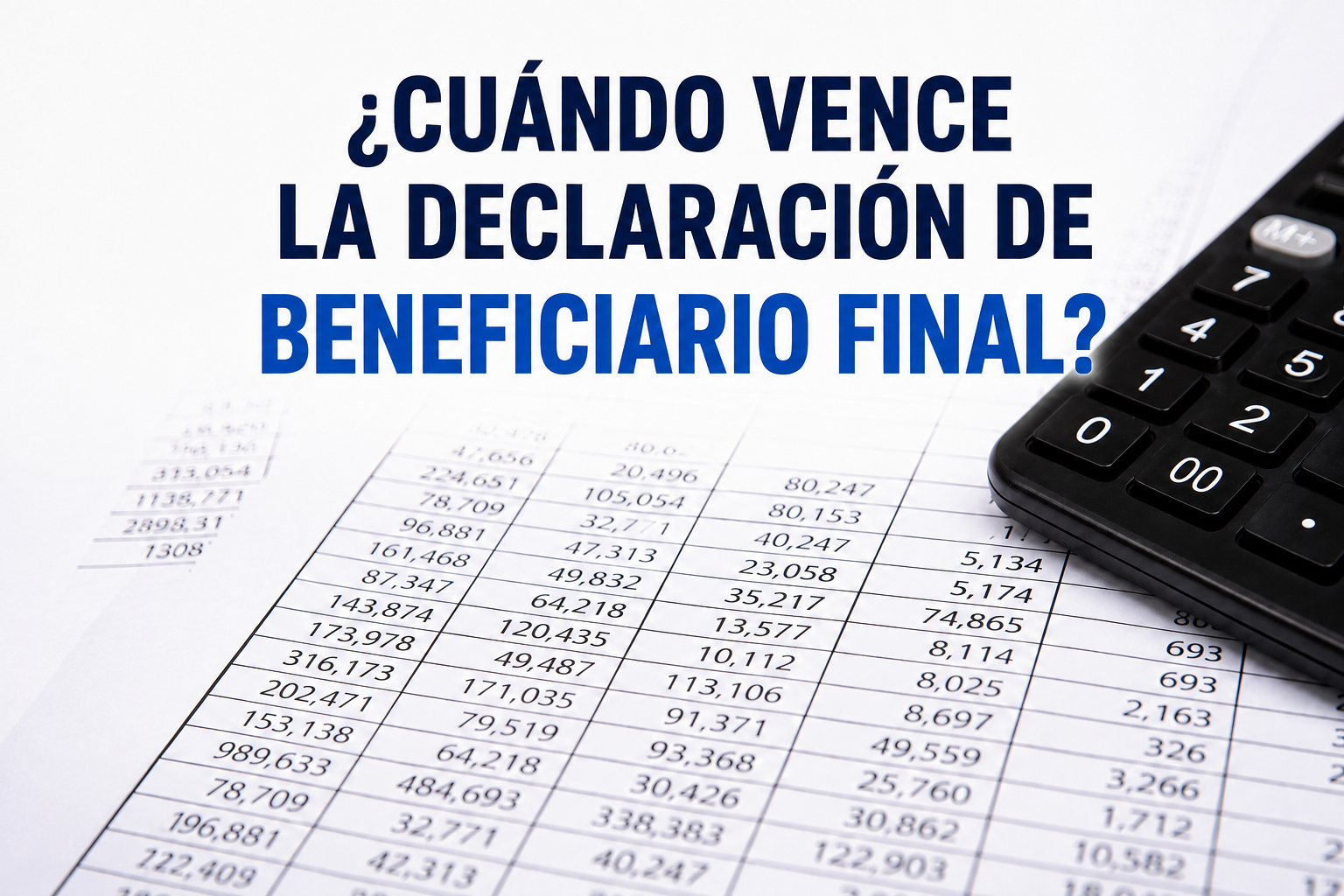 ¿cuándo vence la declaración de beneficiario final?
