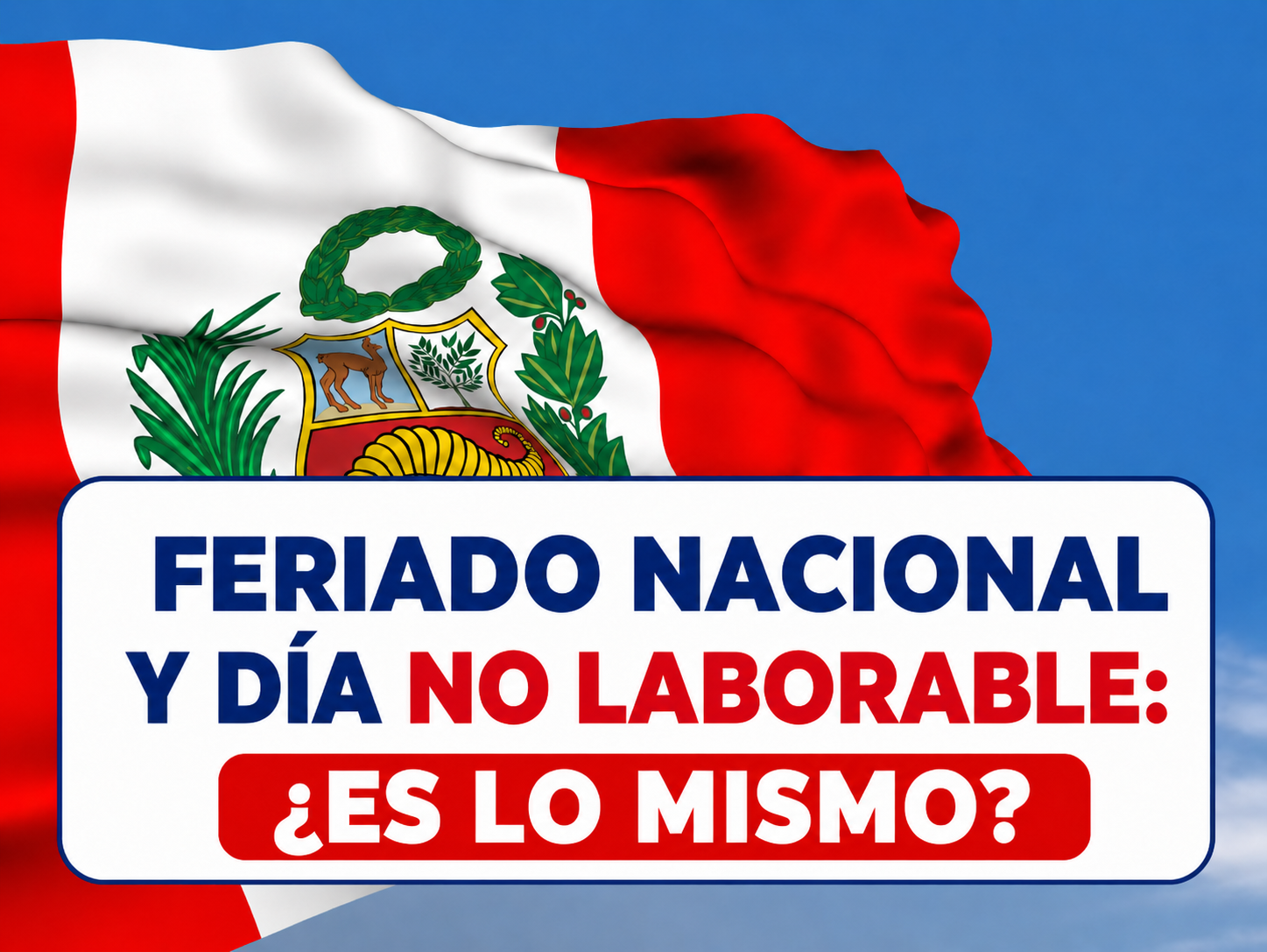 Feriado nacional y día no laborable:¿es lo mismo?