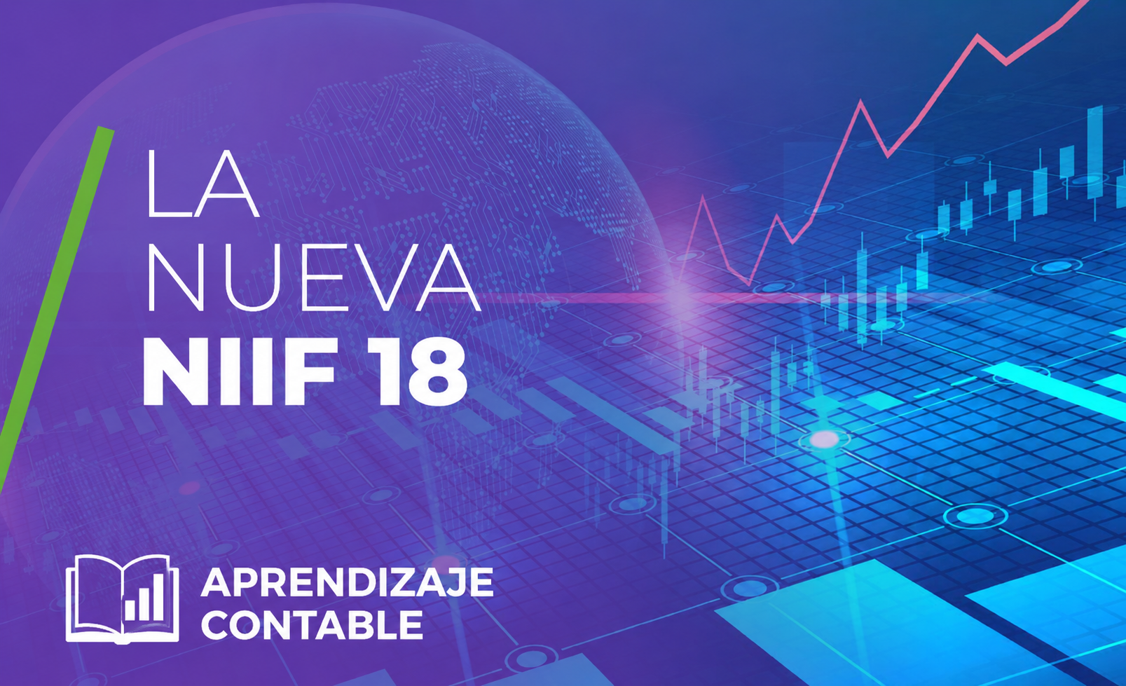 Niif 18: transformación en la presentación e información a revelar en los estados financieros