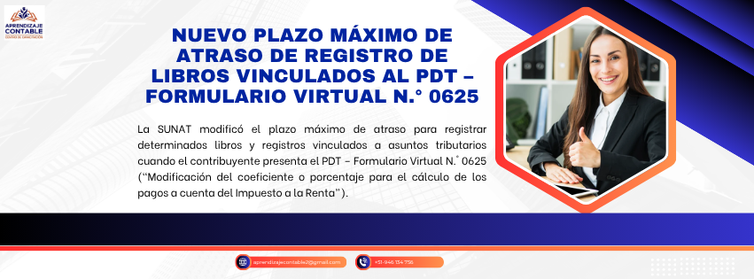 Nuevo plazo máximo de atraso de libros contables vinculados al pdt – formulario virtual n.° 0625