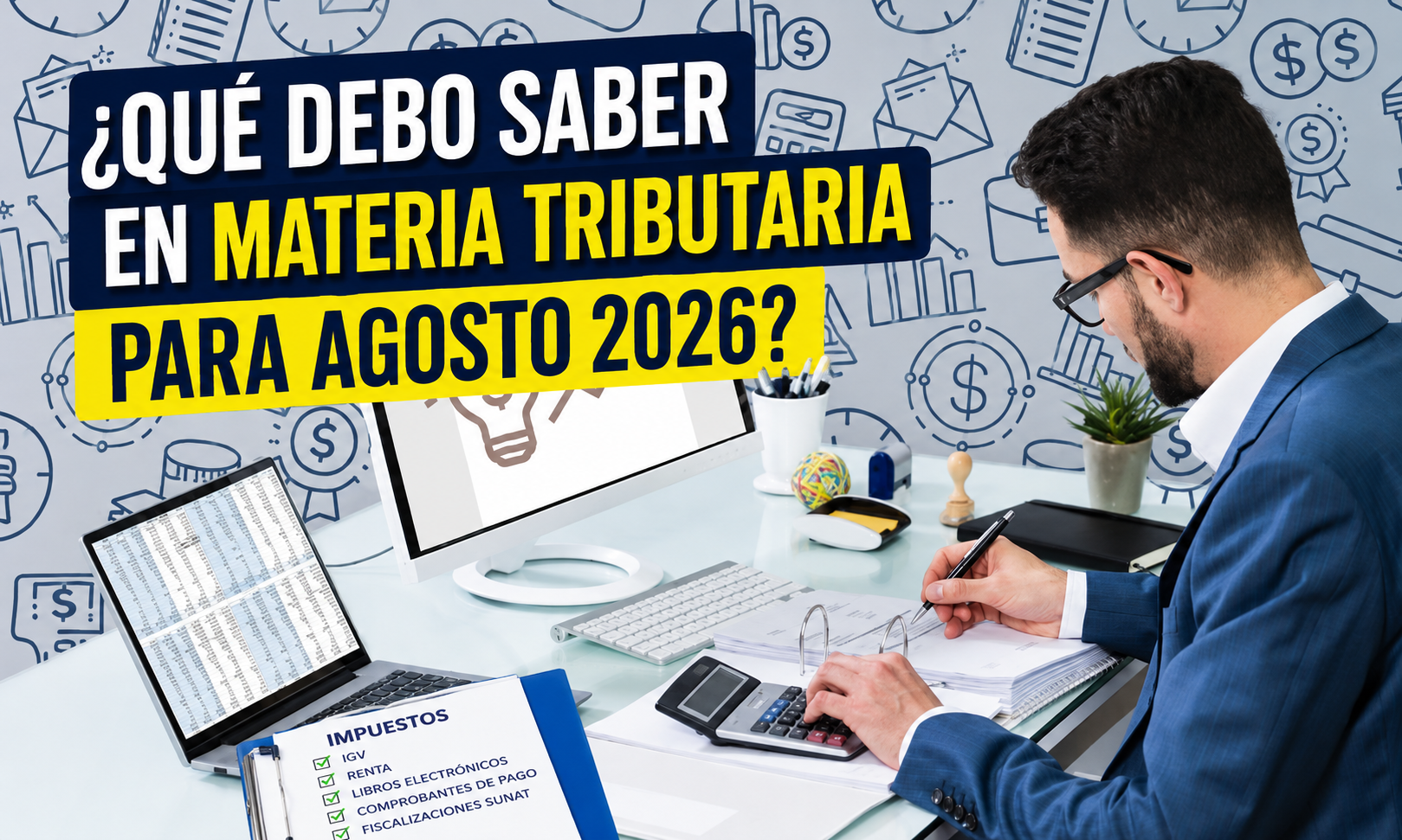 ¿qué debo saber en materia tributaria para agosto 2026?