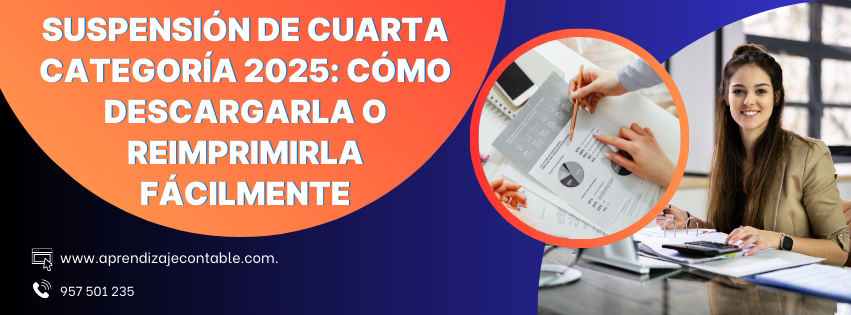 Suspensión de 4ta categoría 2025: guía práctica para descargar o reimprimir tu constancia en sunat